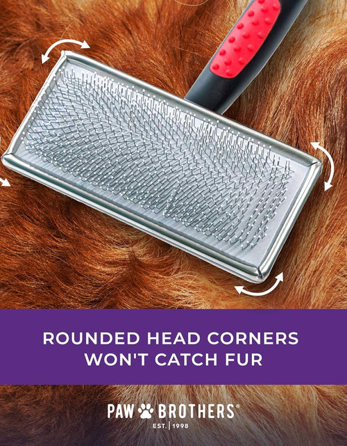 Load image into Gallery viewer, Paw Brothers Slicker Dog and Cat Grooming Brush for Professional Pet Groomers - Easy to Use - Comfortable - Removes Long and Loose Hair
